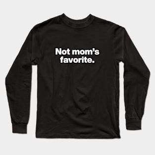 Not mom's favorite (US Edition) Long Sleeve T-Shirt